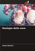 Cover-Bild zum Titel 'Reologia delle uova' von 'Ioana Stanciu'