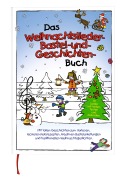 Cover-Bild zum Titel 'Das Weihnachtslieder-, Bastel- und Geschichtenbuch' von 'Marco Sumfleth, Florian Lamp'