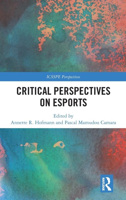 Critical Perspectives on Esports - 