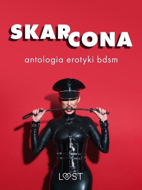 Skarcona: Antologia erotyki BDSM - Lust Authors