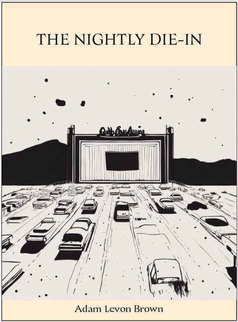 The Nightly Die - In (Verses Of The Broken, #18) - Adam Levon Brown