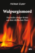 Cover-Bild zum Titel 'Walpurgismord' von 'Helmut Exner'