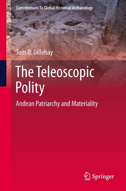 The Teleoscopic Polity - Tom D. Dillehay