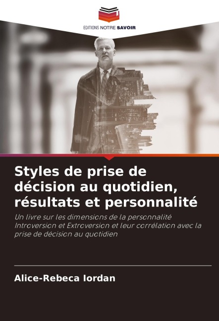 Styles de prise de décision au quotidien, résultats et personnalité - Alice-Rebeca Iordan