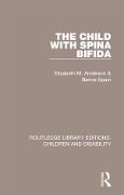 Cover-Bild zum Titel 'The Child with Spina Bifida' von 'Elizabeth M. Anderson, Bernie Spain'