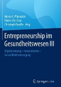 Entrepreneurship im Gesundheitswesen III - 