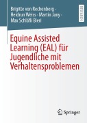 Cover-Bild zum Titel 'Equine Assisted Learning (EAL) für Jugendliche mit Verhaltensproblemen' von 'Brigitte von Rechenberg, Martin Jany, Heidrun Weiss, Max Schläfli Bieri'