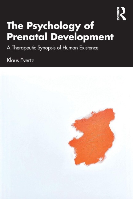 The Psychology of Prenatal Development - Klaus Evertz