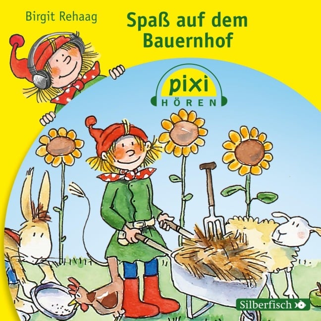 Pixi Hören: Spaß auf dem Bauernhof - Birgit Rehaag