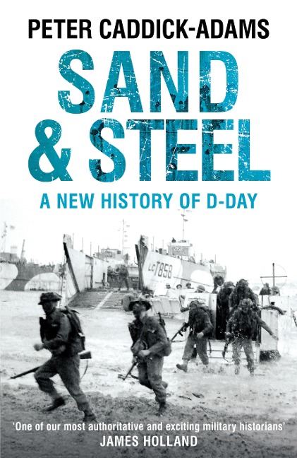 Sand and Steel - Peter Caddick-Adams