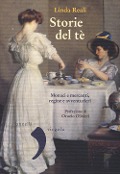 Cover-Bild zum Titel 'Storie del té. Monaci e mercanti, regine e avventurieri' von 'Linda Reali'