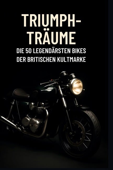 Triumph-Träume - Oliver Kaiser