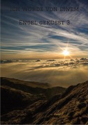 Cover-Bild zum Titel 'Ich wurde von einem Engel geküsst 3' von 'Isabella Pullara, Dennis Pullara'