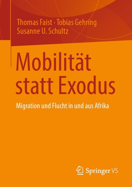 Mobilität statt Exodus - Thomas Faist, Susanne U. Schultz, Tobias Gehring