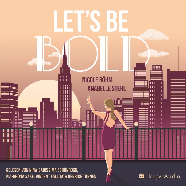 Let's be bold (ungekürzt) - Nicole Böhm, Anabelle Stehl