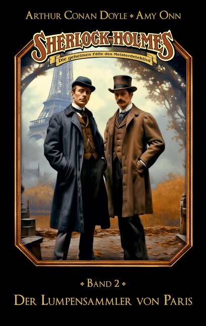 Sherlock Holmes Band 02 - Der Lumpensammler von Paris - Marc Gruppe, Stephan Bosenius
