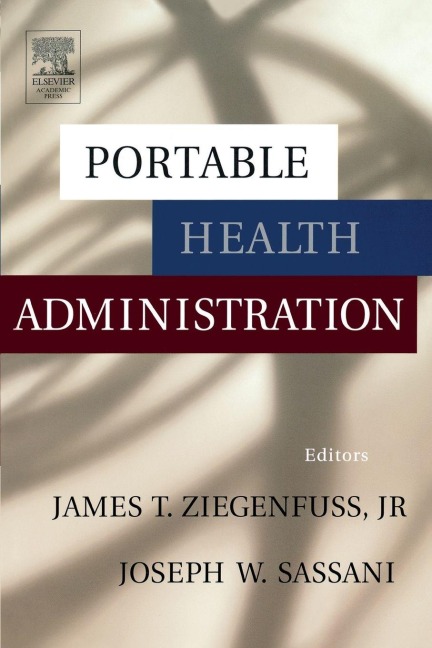 Portable Health Administration - James T. Ziegenfuss, Joseph Sassani