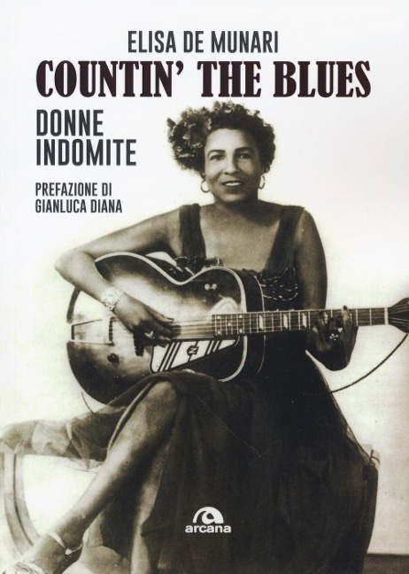 Countin' the blues. Donne indomite - Elisa de Munari