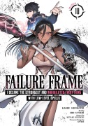 Cover-Bild zum Titel 'Failure Frame: I Became the Strongest and Annihilated Everything with Low-Level Spells (Manga) Vol. 10' von 'Kaoru Shinozaki'