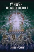Cover-Bild zum Titel 'Yahweh, The God Of The Bible' von 'Scribe Of Christ'