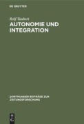 Cover-Bild zum Titel 'Autonomie und Integration' von 'Rolf Taubert'