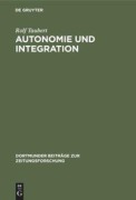 Cover-Bild zum Titel 'Autonomie und Integration' von 'Rolf Taubert'