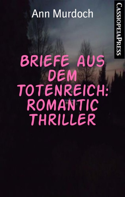 Briefe aus dem Totenreich: Romantic Thriller - Ann Murdoch