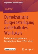 Cover-Bild zum Titel 'Demokratische Bürgerbeteiligung außerhalb des Wahllokals' von 'Toralf Stark'