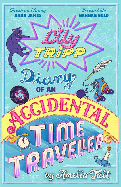 Lily Tripp: Diary of an Accidental Time Traveller - Amelia Tait
