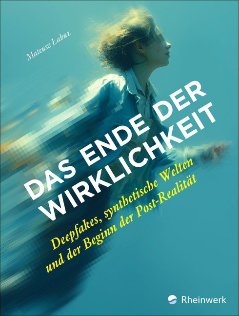 Das Ende der Wirklichkeit - Mateusz Labuz