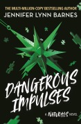 Cover-Bild zum Titel 'A NATURALS Novel: Dangerous Impulses, Book 5' von 'Jennifer Lynn Barnes'