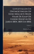 Cover-Bild zum Titel 'Lotgevallen En Ontmoetingen Op Eene Mislukte Reize Naar De Kaap De Goede Hoop in De Jaren 1804, 1805 En 1806' von 'Hebelius Potter'