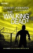 Cover-Bild zum Titel 'The Walking Dead 4' von 'Robert Kirkman, Jay Bonansinga'