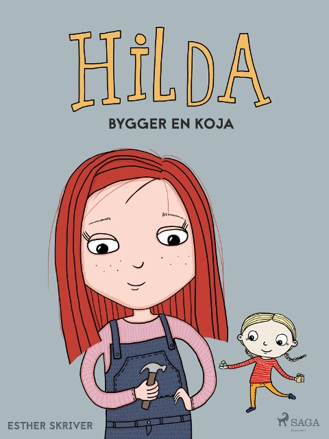 Hilda bygger en koja - Esther Skriver