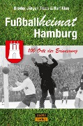 Cover-Bild zum Titel 'Fußballheimat Hamburg' von 'Broder-Jürgen Trede, Ralf Klee'