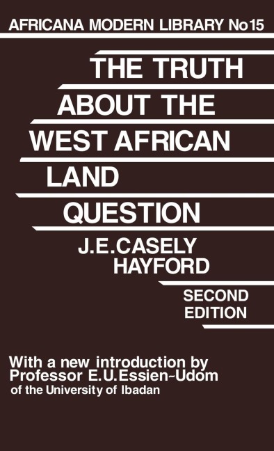 Truth About the West African Land Question - J. E. Casely Hayford