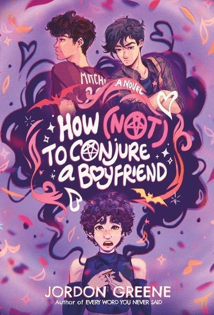 How (Not) to Conjure a Boyfriend - Jordon Greene