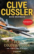 Cover-Bild zum Titel 'Der Colossus-Code' von 'Clive Cussler, Boyd Morrison'