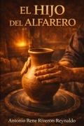 Cover-Bild zum Titel 'El hijo del Alfarero' von 'Antonio Rene Riveron Reynaldo, Antonio Rene Riveron Reynaldo LIC'