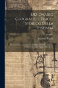 Cover-Bild zum Titel 'Dizionario Geografico, Fisico, Storico Della Toscana' von 'Emanuele Repetti'
