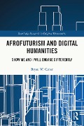 Cover-Bild zum Titel 'Afrofuturism and Digital Humanities' von 'Bryan W. Carter'