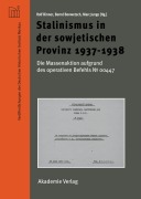 Cover-Bild zum Titel 'Stalinismus in der sowjetischen Provinz 1937-1938' von ''