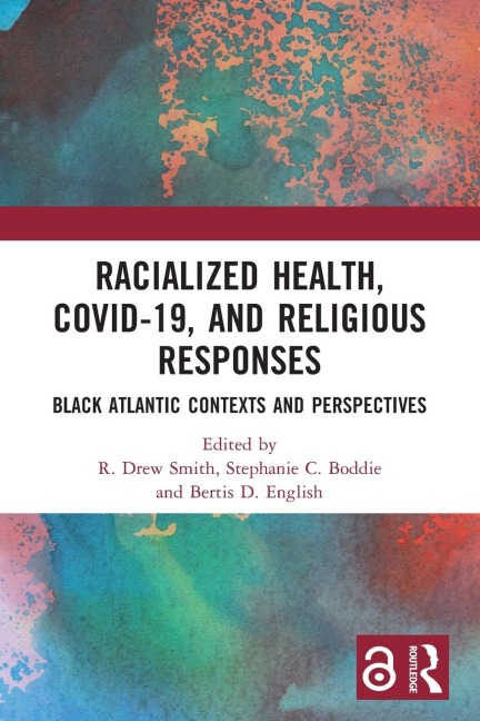 Racialized Health, COVID-19, and Religious Responses - 