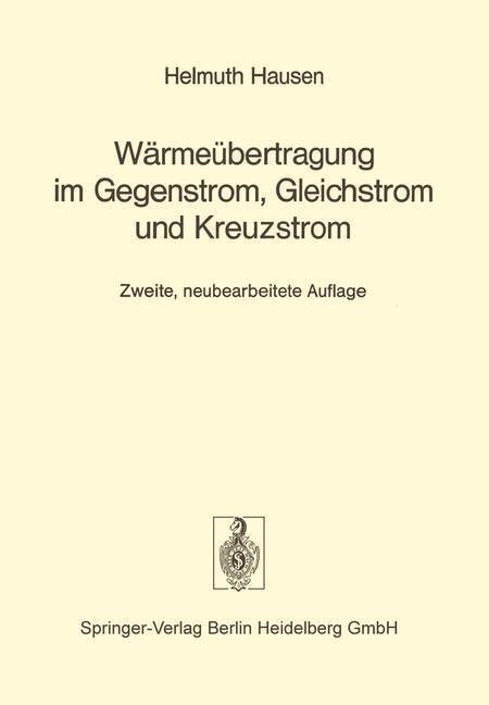Wärmeübertragung im Gegenstrom, Gleichstrom und Kreuzstrom - H. Hausen