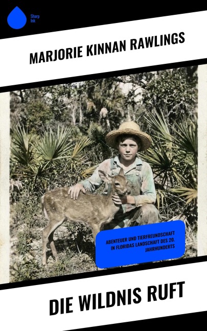 Die Wildnis ruft - Marjorie Kinnan Rawlings