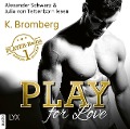 Cover-Bild zum Titel 'Play for Love' von 'K. Bromberg'