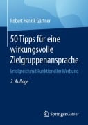 Cover-Bild zum Titel '50 Tipps für eine wirkungsvolle Zielgruppenansprache' von 'Robert Henrik Gärtner'