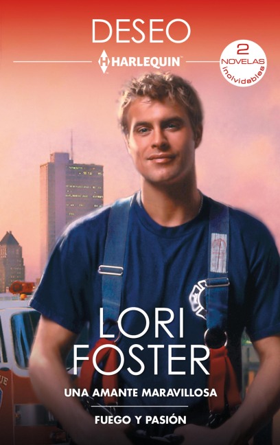 Una amante maravillosa - Fuego y pasión - Lori Foster