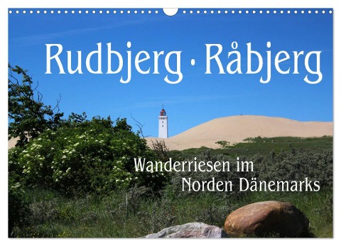 Rudbjerg und Råbjerg, Wanderriesen im Norden Dänemarks (Wandkalender 2024 DIN A3 quer), CALVENDO Monatskalender - 