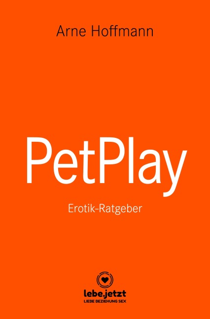 PetPlay | Erotischer Ratgeber - Arne Hoffmann